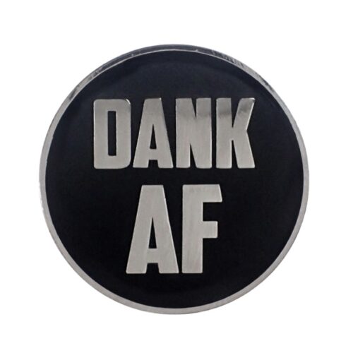 420 Pins - Dank AF Enamel Pin
